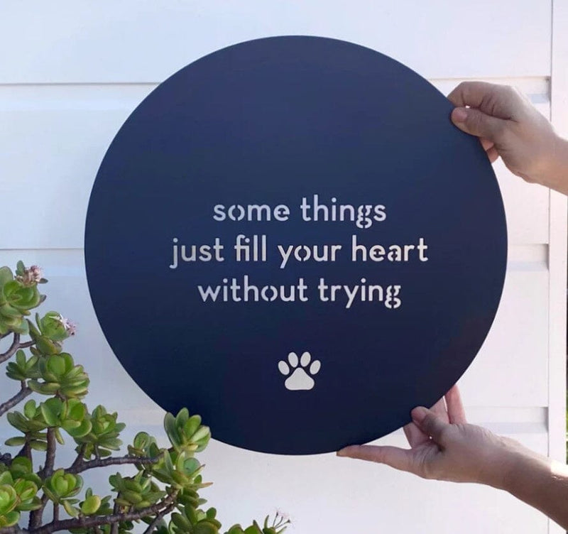 Some Things Fill Your Heart - Steel Wall Art
