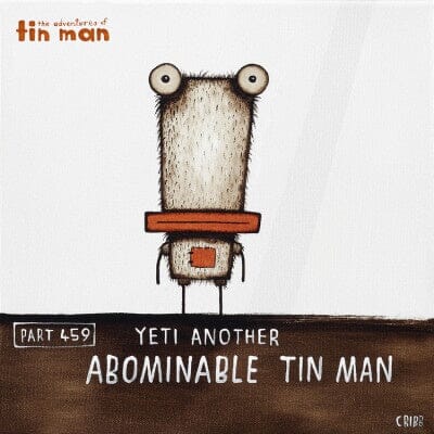 Tin Man- Yeti Another Abominable Art - Image Vault Tony Cribb 