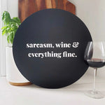 Sarcasm, Wine and Everything Fine - Steel Wall Art