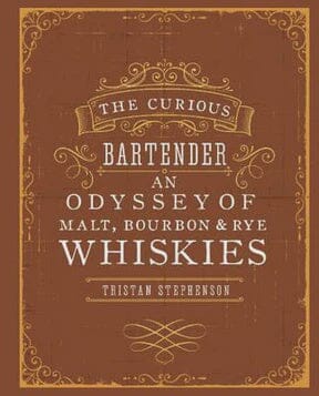 The Curious Bartender's Guide to Whiskies
