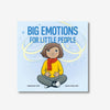 Big Emotions for Little People - Board Book