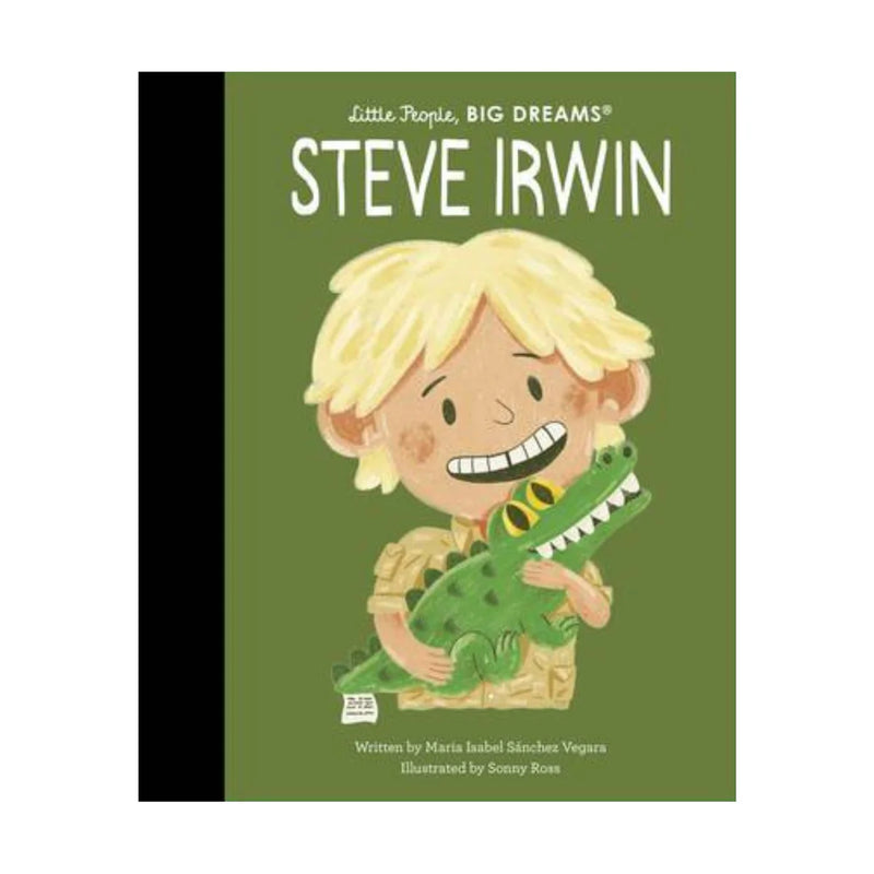 Little People, Big Dreams - Steve Irwin