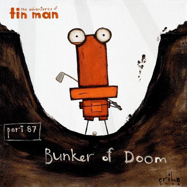 Tin Man - Bunker of Doom