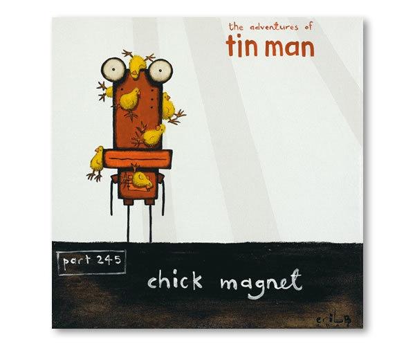 Tin Man - Chick Magnet
