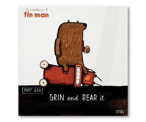 Tin Man - Grin and Bear It (25% off)