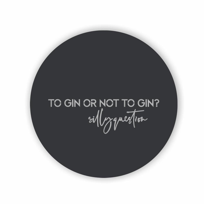 To Gin or Not to Gin - Steel Wall Art